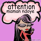 maman fait attention